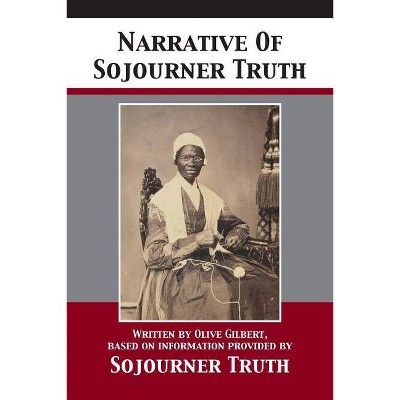 Narrative Of Sojourner Truth - (Paperback)