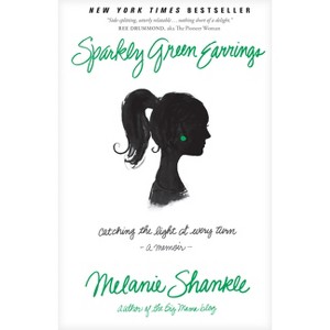 Sparkly Green Earrings - by  Melanie Shankle (Paperback) - 1 of 1