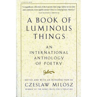 A Book of Luminous Things - by  Czeslaw Milosz (Paperback)