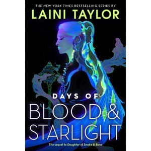 Days of Blood & Starlight - (Daughter of Smoke & Bone) by  Laini Taylor (Paperback) - 1 of 1