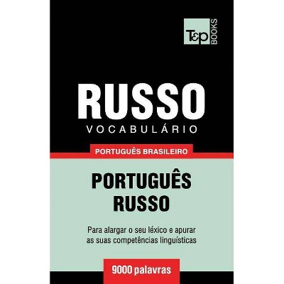 Vocabulário Português Brasileiro-Russo - 9000 palavras - (Brazilian Portuguese Collection) by  Andrey Taranov (Paperback)