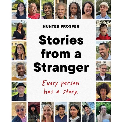 Stories from a Stranger - by  Hunter Prosper (Hardcover)