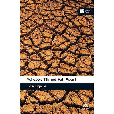 Achebe's Things Fall Apart - (Reader's Guides) by  Ode Ogede (Paperback)