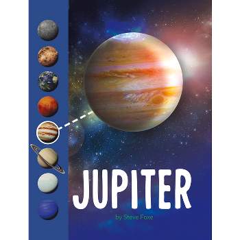 Jupiter - (Planets in Our Solar System) by  Steve Foxe (Paperback)