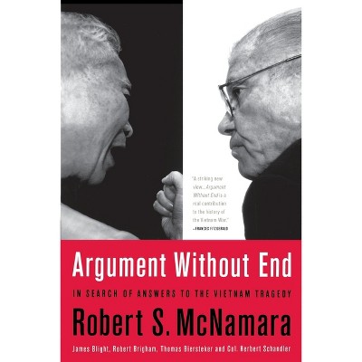 Argument Without End - by  Robert S McNamara & James G Blight & Robert K Brigham (Paperback)