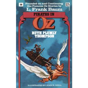 Pirates in Oz (Wonderful Oz Books, No 25) - by  Ruth Plumly Thompson (Paperback)