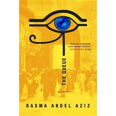 The Queue - by  Basma Abdel Aziz (Paperback)