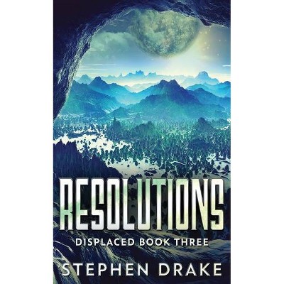 Resolutions - by  Stephen Drake (Paperback)