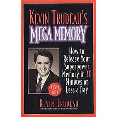 Kevin Trudeau's Mega Memory - (Paperback)