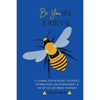 Be Youtiful Journal - by  Laqueisha Malone (Paperback)