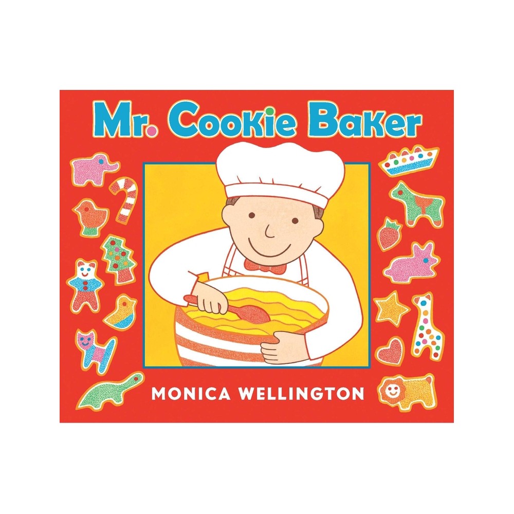 Mr. Cookie Baker (Board Book Edition) - by Monica Wellington