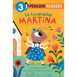 La Cucaracha Martina - (Penguin Young Readers, Level 3) by Yanitzia Canetti - 1 of 1