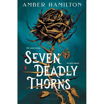 Seven Deadly Thorns - by  Amber Hamilton (Hardcover)
