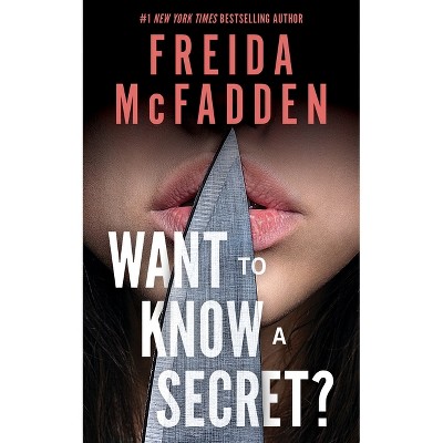 Want to Know a Secret - by Freida McFadden