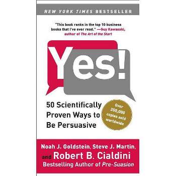 Yes! - by  Noah J Goldstein & Steve J Martin & Robert Cialdini (Paperback)