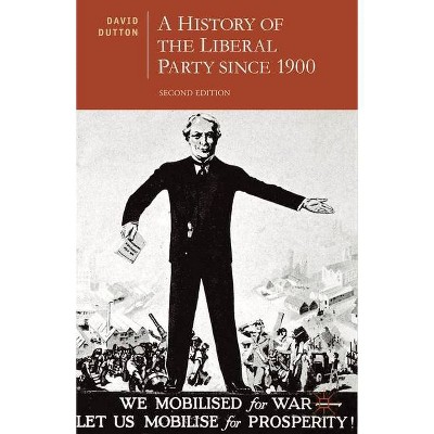 A History of the Liberal Party Since 1900 - (British Studies) 2nd Edition by  David Dutton (Paperback)