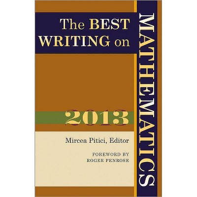 The Best Writing on Mathematics - by  Mircea Pitici (Paperback)