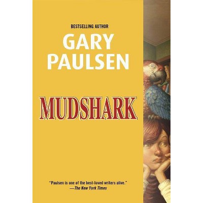 Mudshark - by  Gary Paulsen (Paperback)