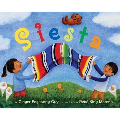 Siesta - by  Ginger Foglesong Guy (Hardcover)