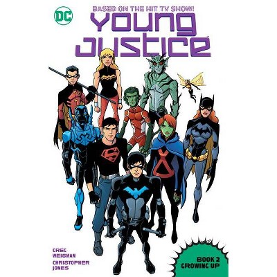 Young Justice Book Two: Growing Up - by  Greg Weisman (Paperback)