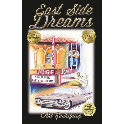 East Side Dreams - 2nd Edition by  Art Rodriguez (Paperback)