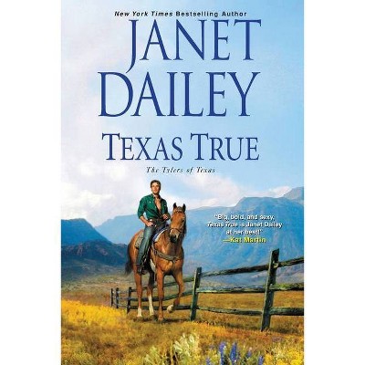 Texas True - (Tylers of Texas) by  Janet Dailey (Paperback)