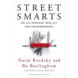 Street Smarts - by  Norm Brodsky & Bo Burlingham (Paperback) - 1 of 1