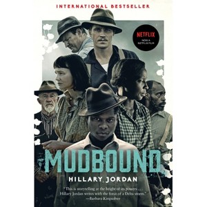 Mudbound (Movie Tie-In) - by  Hillary Jordan (Paperback) - 1 of 1