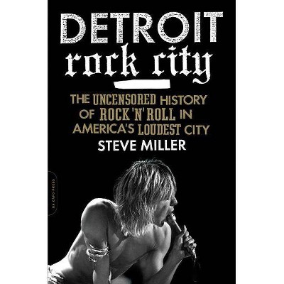 Detroit Rock City - by  Steven Miller (Paperback)