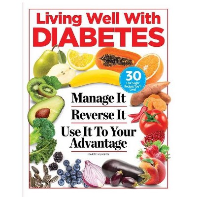 Living Well with Diabetes - by  Marty Munson (Paperback)