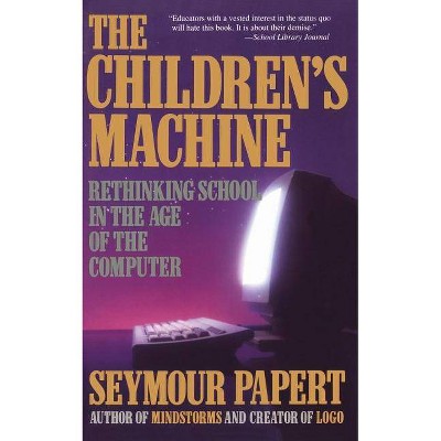 Children's Machine - by  Seymour A Papert (Paperback)