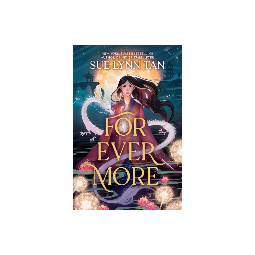 For Ever More - (Never Ever After) by Sue Lynn Tan (Hardcover)