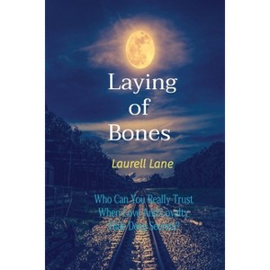 Laying of Bones - by  Laurell Lane (Paperback) - 1 of 1