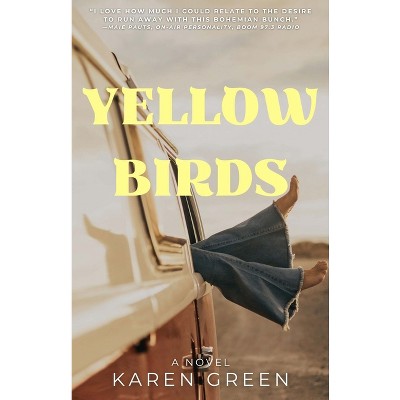 Yellow Birds - by  Karen Green (Paperback)
