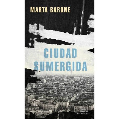 Ciudad Sumergida / Submerged City - by  Marta Barone (Paperback)