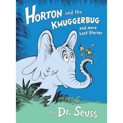 Horton and the Kwuggerbug and More Lost (Hardcover) by Dr. Seuss