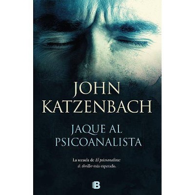 Jaque Al Psicoanalista / The Analyst II - by  John Katzenbach (Paperback)