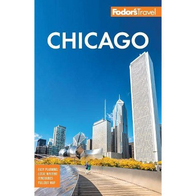 Fodor's Chicago - (Full-Color Travel Guide) 31st Edition by  Fodor's Travel Guides (Paperback)