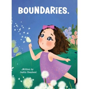 Boundaries. - by  Justin Shepherd (Hardcover) - 1 of 1