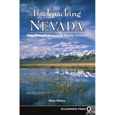 Backpacking Nevada - by  Mike White (Paperback)