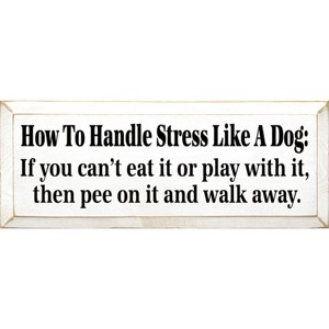 Slickblue Funny Dog Quote Wood Sign – Handle Stress Like A Dog – Rustic Pet Humor Wall Decor – 7x18 - 1 of 3