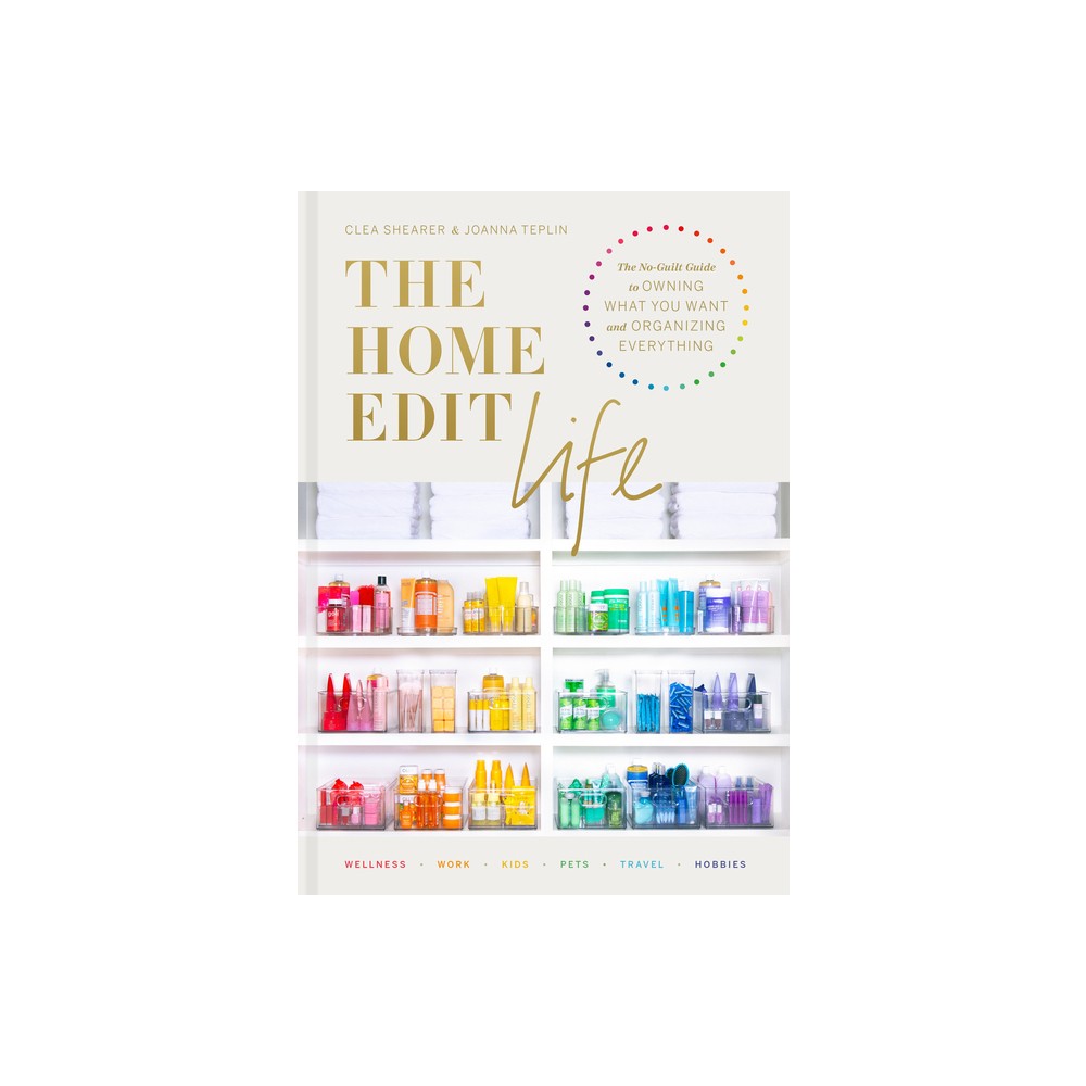 ISBN 9780593138304 product image for The Home Edit Life - by Clea Shearer & Joanna Teplin (Hardcover) | upcitemdb.com