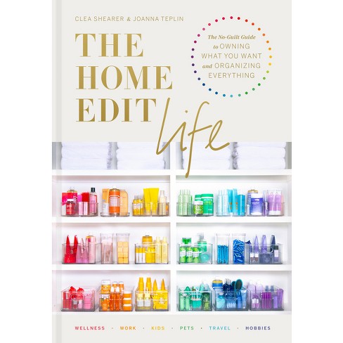 The Home Edit Life - by Clea Shearer & Joanna Teplin (Hardcover) - image 1 of 1