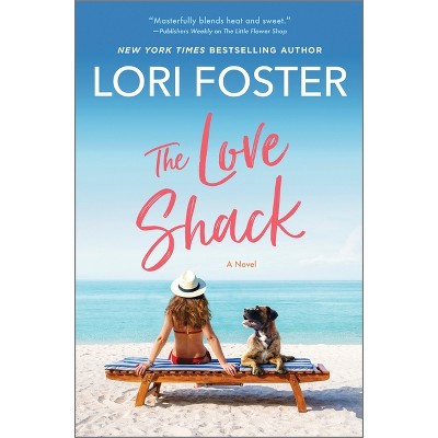 The Love Shack - by Lori Foster