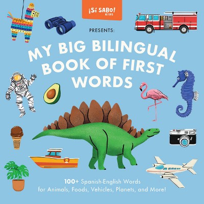 My Big Bilingual Book of First Words - (Sí Sabo Kids) by  Mike Alfaro & Gerardo Guillén (Hardcover)