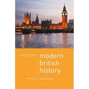 Mastering Modern British History - (MacMillan Master) 5th Edition by  Norman Lowe (Paperback) - 1 of 1