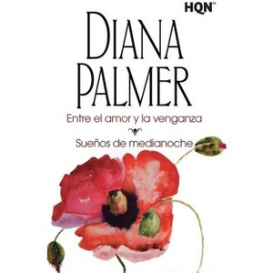 Entre el amor y la venganza - by  Diana Palmer (Paperback) - 1 of 1