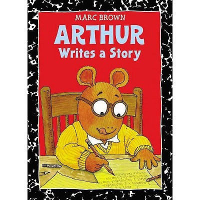 Arthur Writes a Story - (Arthur Adventures (Paperback)) by  Marc Brown (Paperback)