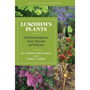 Luschiim's Plants - by  Luschiim Arvid Charlie (Paperback) - 1 of 1