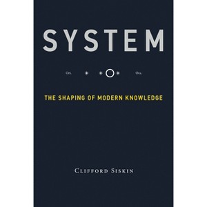 System - (Infrastructures) by  Clifford Siskin (Paperback) - 1 of 1